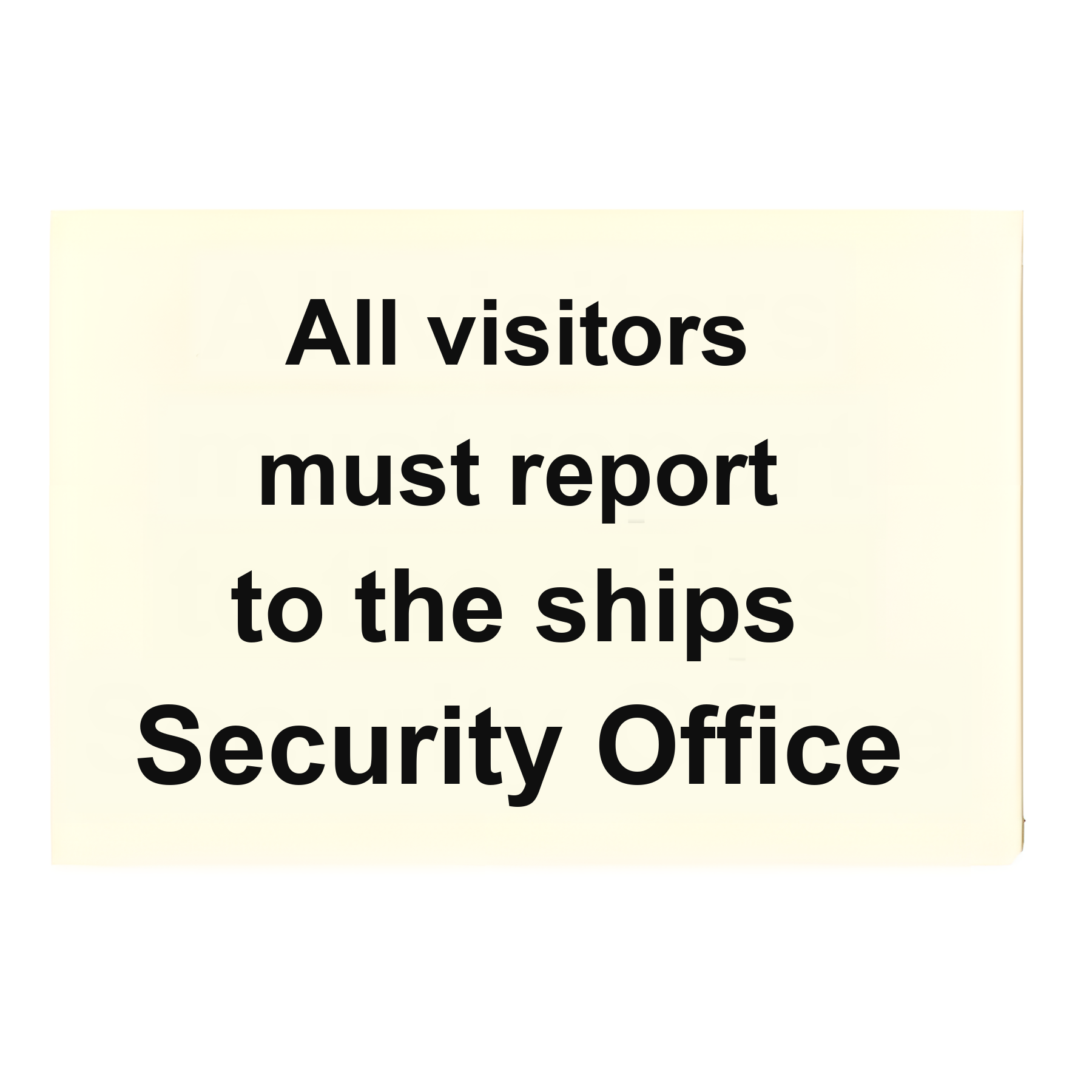 DER31 — All visitors must report to the ships Security Office | Deck & Engine Room Sign | Seasonlite