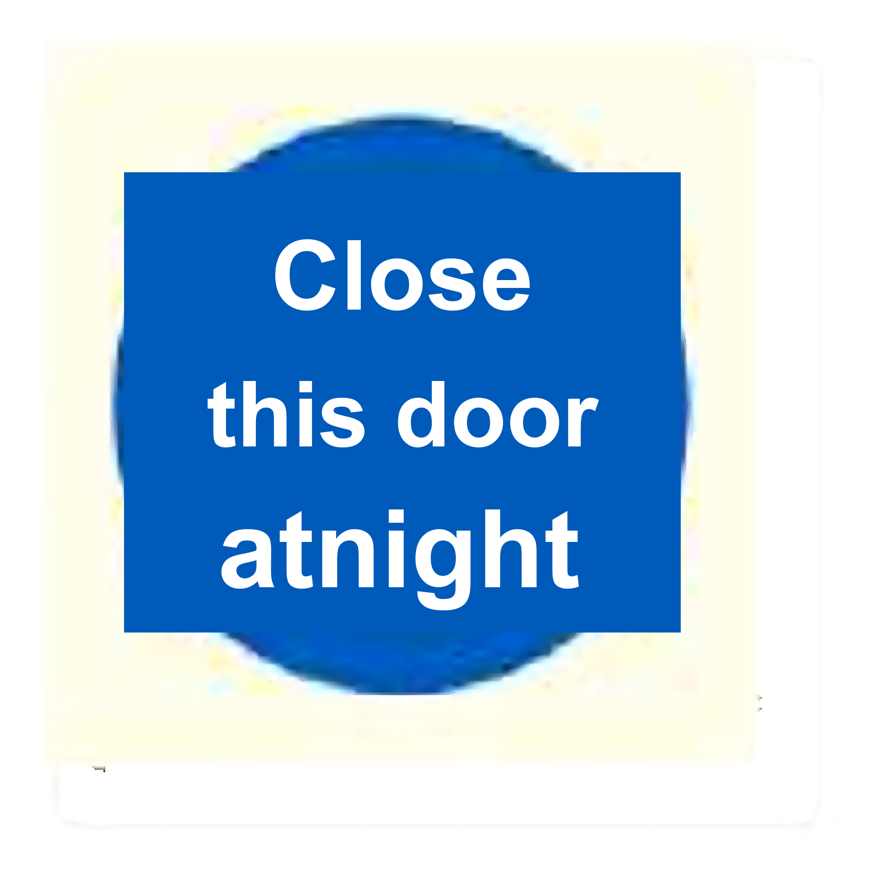 M18 — Close this door at night | Mandatory Sign | Seasonlite
