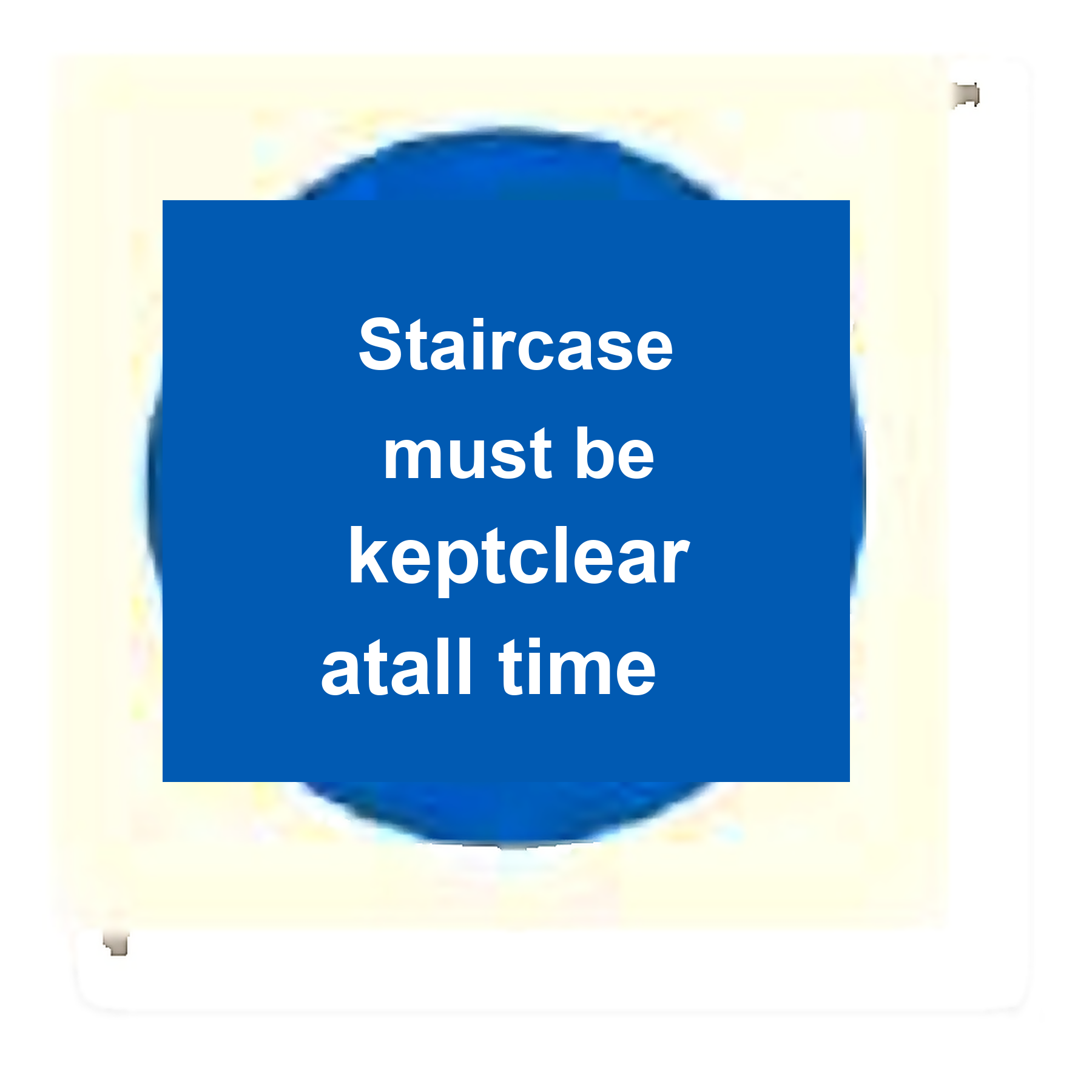 M25 — Staircase must be kept clear at all times | Mandatory Sign | Seasonlite