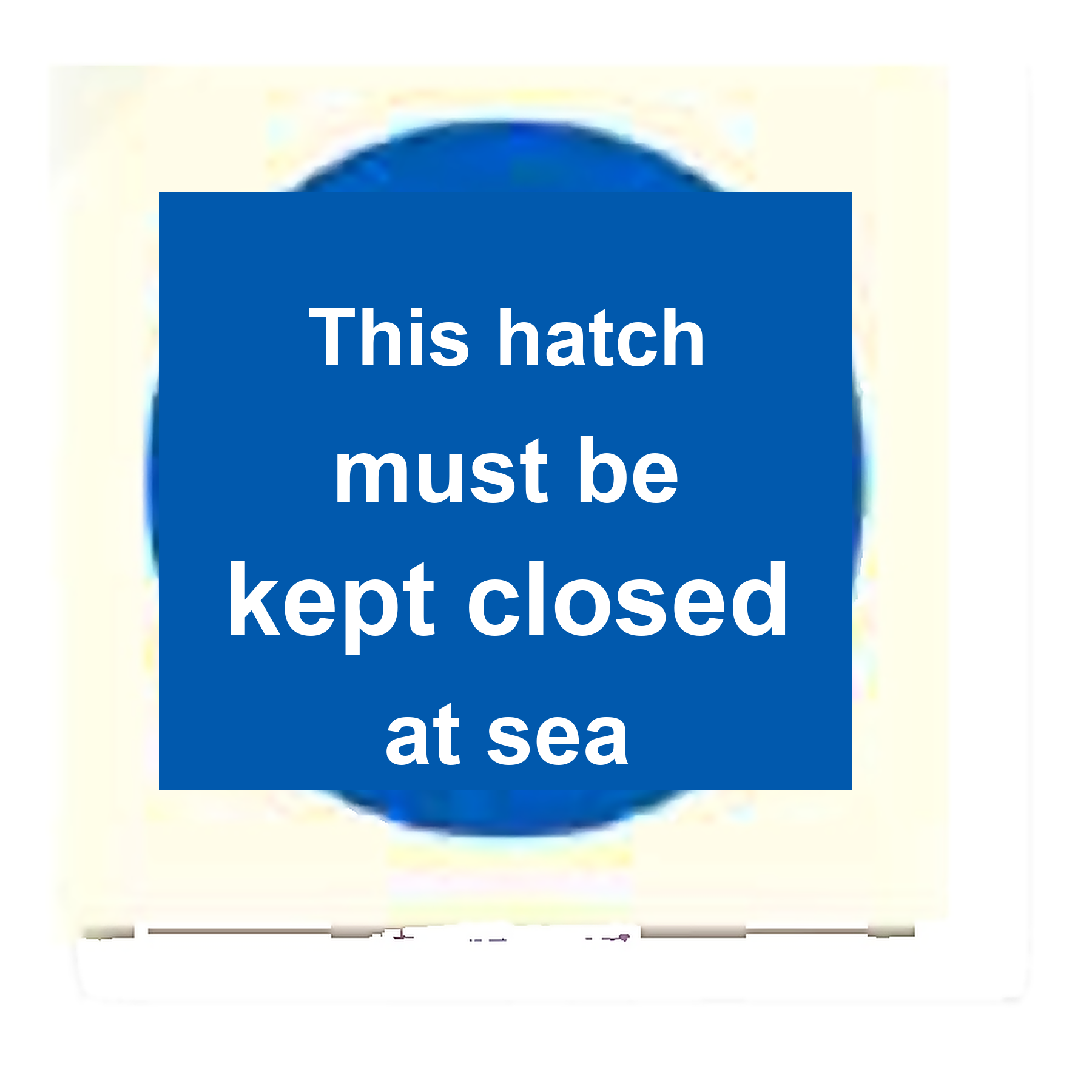 M33 — This hatch must be kept closed at sea | Mandatory Sign | Seasonlite