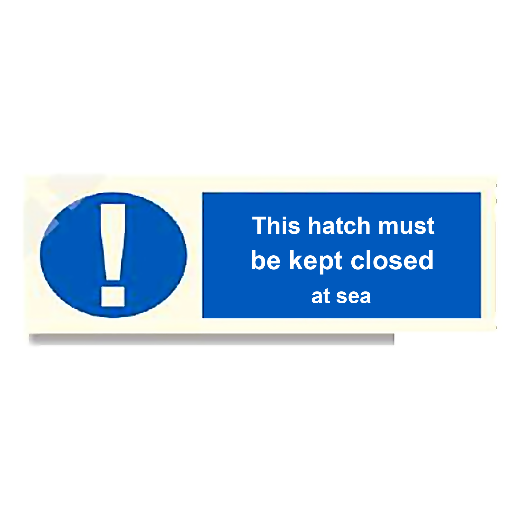 M67 — This hatch must be kept closed at sea | Mandatory Sign | Seasonlite