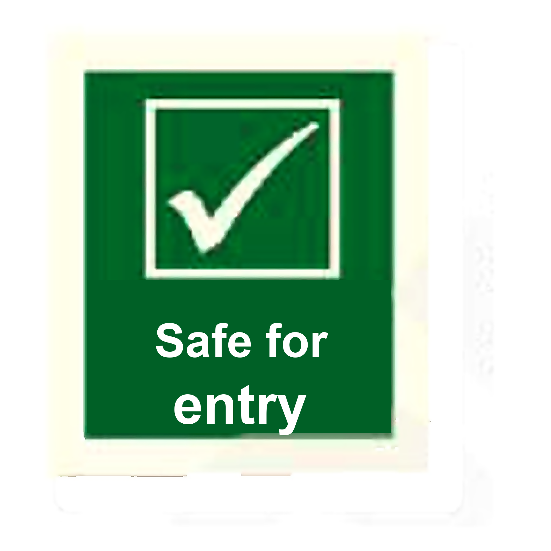 S45 — Safe for entry | Safety Sign | Seasonlite